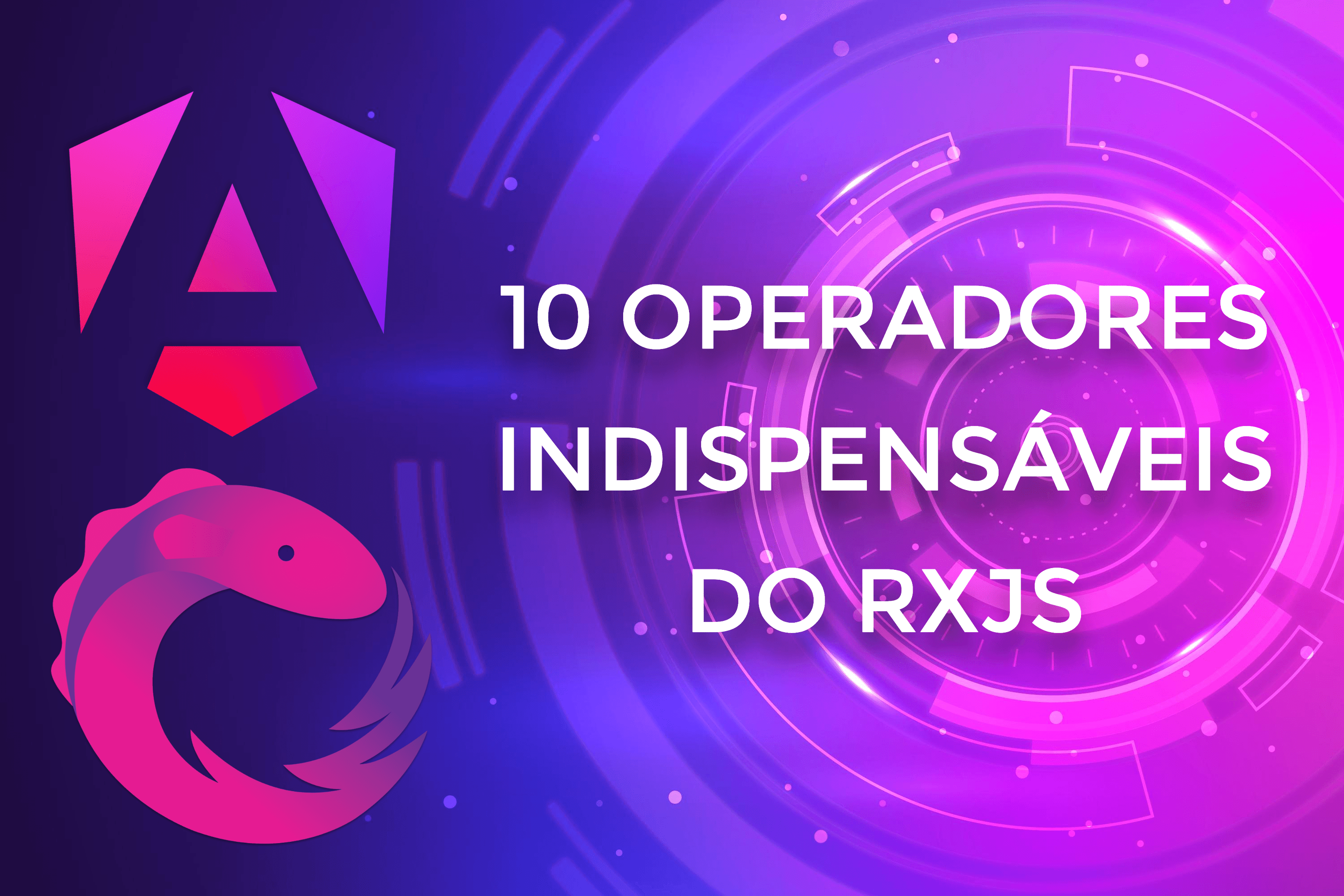 10 operadores do RxJS indispensáveis para sua App Angular